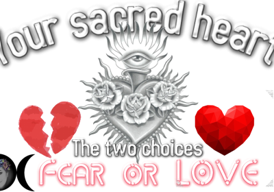 Fear or LOVE?
YOUR CHOICE